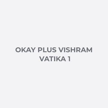 Okay PLUS Vishram Vatika 1