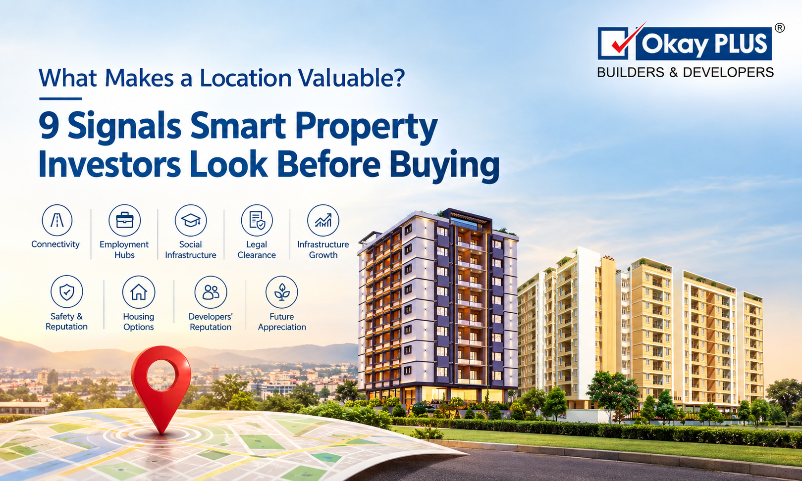 What Makes a Location Valuable? 9 Signals Smart Property Investors Look Before Buying