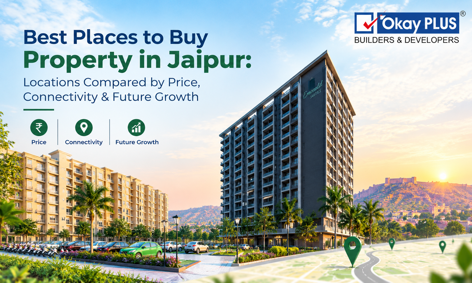 Best Places to Buy Property in Jaipur: Locations Compared by Price, Connectivity & Future Growth